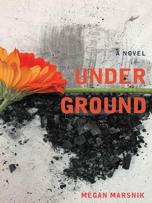 Title details for Under Ground by Megan Marsnik - Available